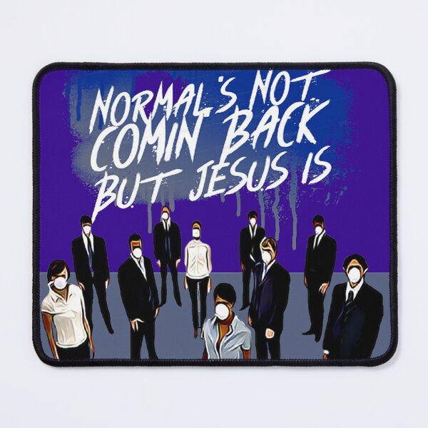 Item preview, Normal's Not Comin' Back But Jesus Is designed and sold by Ready4Rapture2.