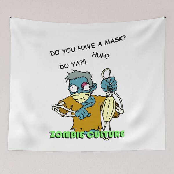 Item preview, Zombie Culture Do You Have A Mask designed and sold by chriskatt.