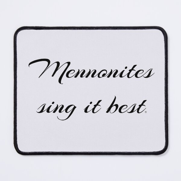 Item preview, Mennonites Sing It Best - dark font designed and sold by MelanieJoy.