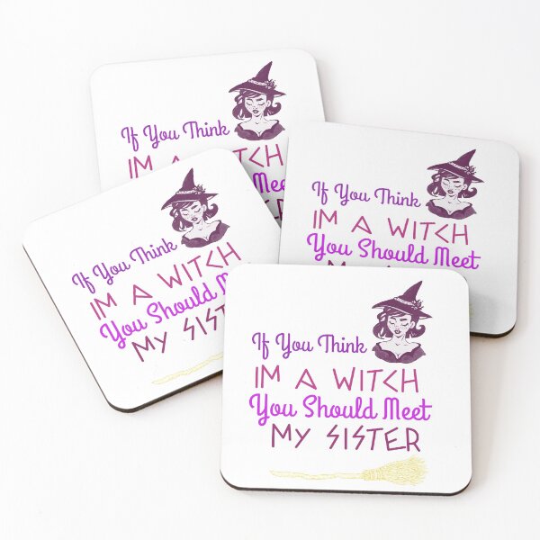 Item preview, If You Think Im A Witch You Should Meet My Sister designed and sold by ThinkAndReflect.