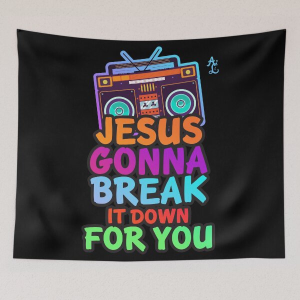 Item preview, Jesus Gonna Break It Down For You designed and sold by AbstractCL.