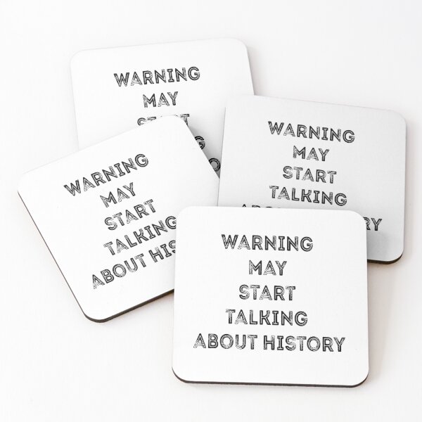 Item preview, Warning May Start Talking About History - Funny Gift Quotes designed and sold by ChanUus.