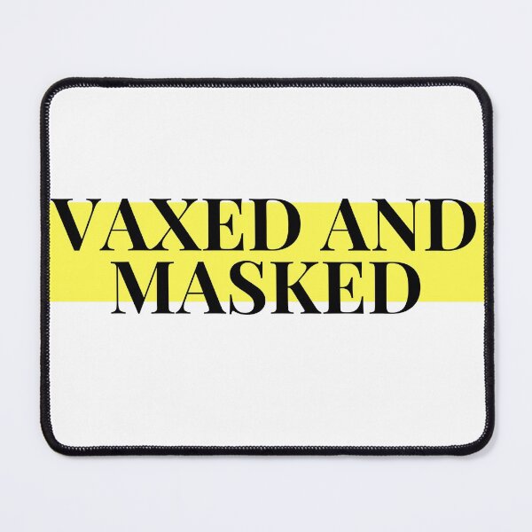 Item preview, Vaxed And Masked designed and sold by TopStyles.