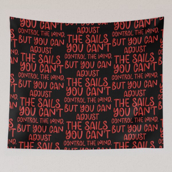 Item preview, You Can't Control The Wind, But You Can Adjust The Sails - Sailing Sailor Sarcastic Funny Hilarious Present For Mom, Dad , Girlfriend Or Boyfriend designed and sold by Aymanclothings.