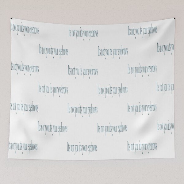 Item preview, It's not you it's your eyebrows designed and sold by mlswig.
