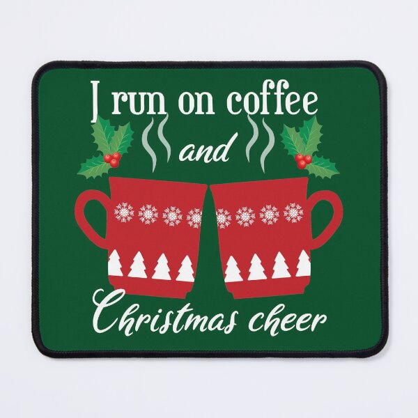 Item preview, I run on coffee and Christmas cheer - funny Christmas quotes - funny Christmas designed and sold by Alice-Elgawi.