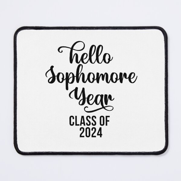 Item preview, Hello Sophomore Year Class of 2024 designed and sold by 732Studio.