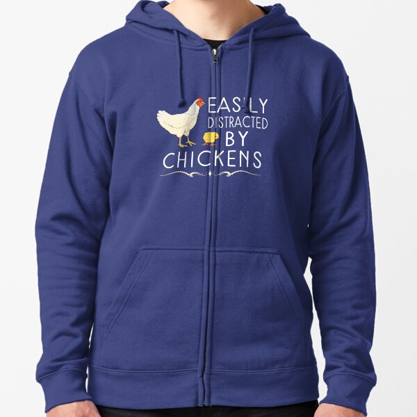 Easily Distracted By Chickens Zipped Hoodie