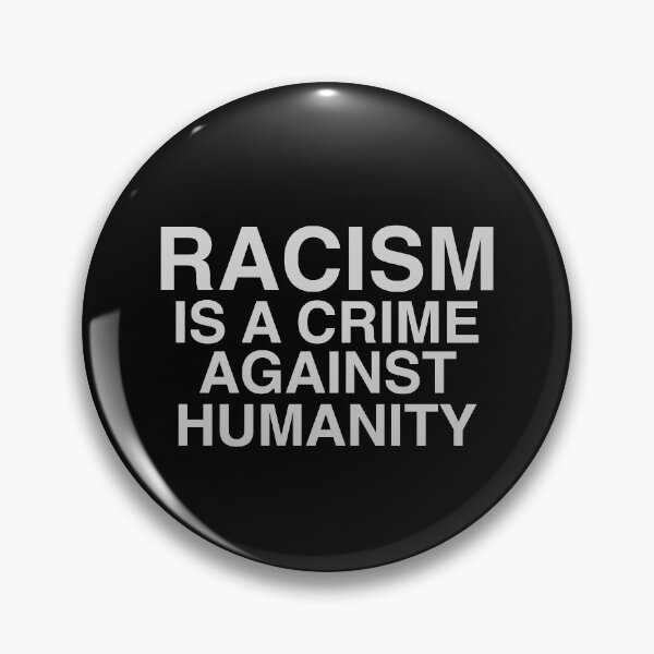 Item preview, Racism Is A Crime Against Humanity designed and sold by ArtofDissent.