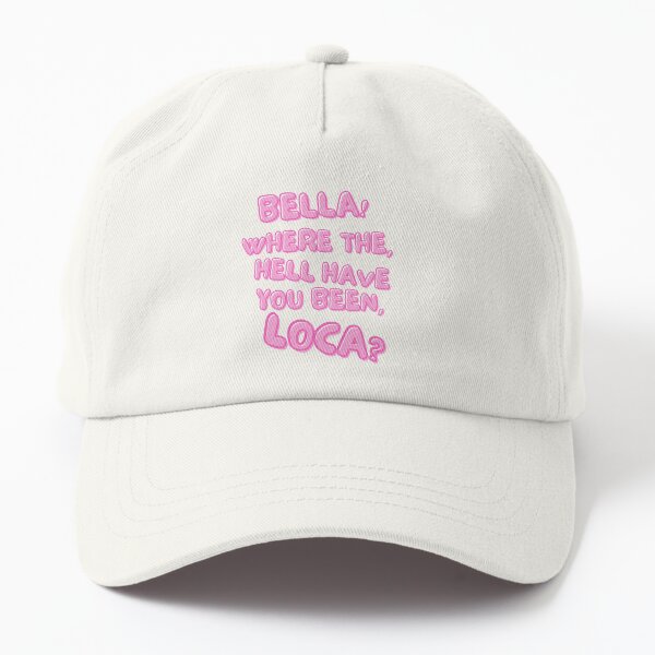 Item preview, Bella! Where the hell have you been, loca? designed and sold by BreakingDownPod.