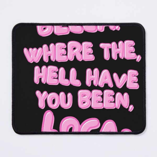 Item preview, Bella! Where the hell have you been, loca? designed and sold by BreakingDownPod.