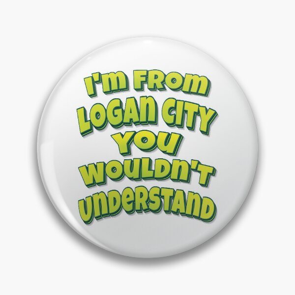 Artikelvorschau, Ich komme aus Logan City, das würdest du nicht verstehen entworfen und verkauft von FiveNiches.