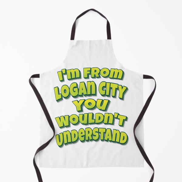 Item preview, I'm From Logan City You Wouldn't Understand designed and sold by FiveNiches.