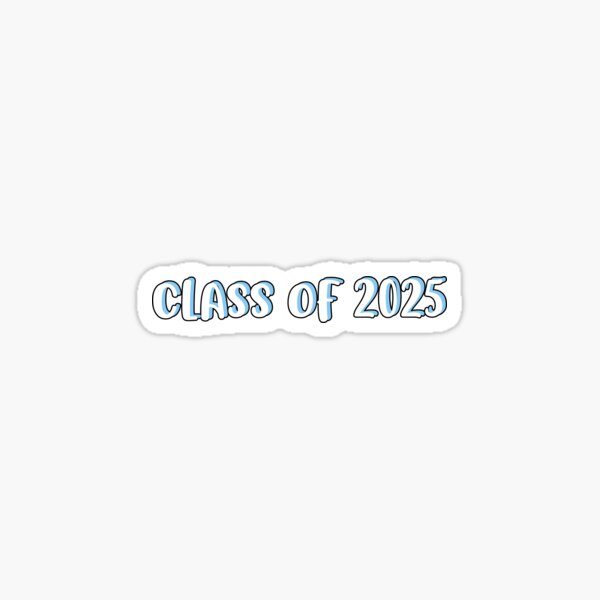 Class Of 2025 Sticker By Estigoldberg Redbubble 6574