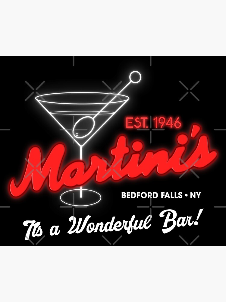 "Martini's Bar It's a Wonderful Life Bedford Falls, NY" Poster for Sale
