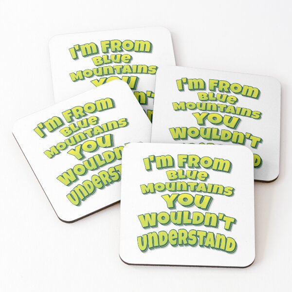 Item preview, I'm From Blue Mountains You Wouldn't Understand designed and sold by FiveNiches.