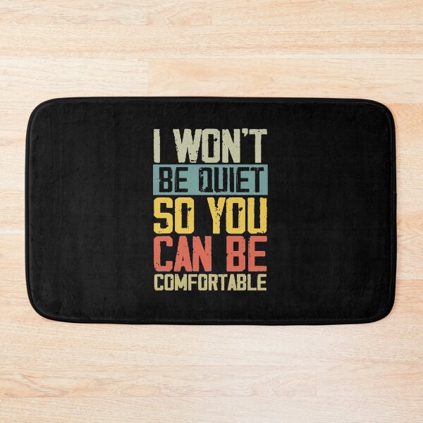 Item preview, I Wont Be Quiet So You Can Be Comfortable            designed and sold by Zemjanis12.