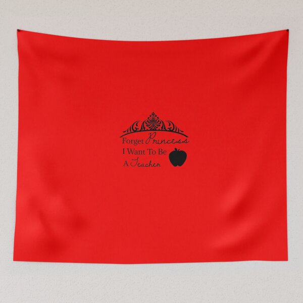 Item preview, Forget princess I want to be a teacher designed and sold by ashleyhudson.