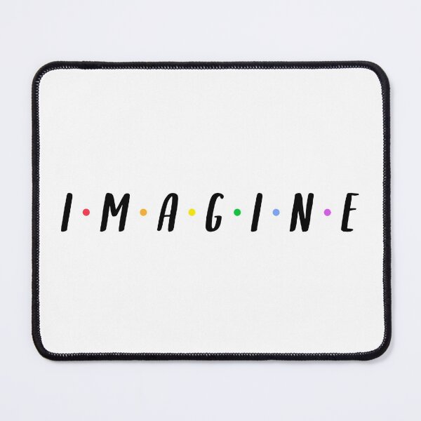 Imagine Mouse Pad