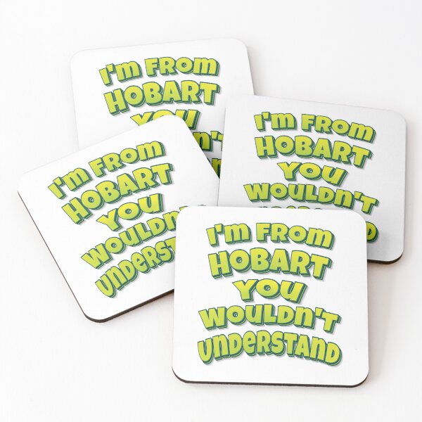Item preview, I'm From Hobart You Wouldn't Understand designed and sold by FiveNiches.