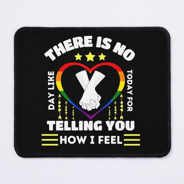 Item preview, There is No Day Like Today Telling You How I Feel designed and sold by ShowMePride.