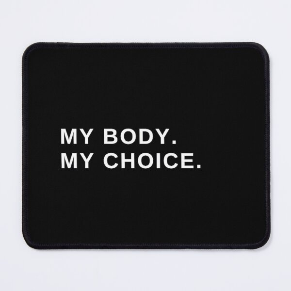 Item preview, pro-life my body my choice designed and sold by Guerillafashion.