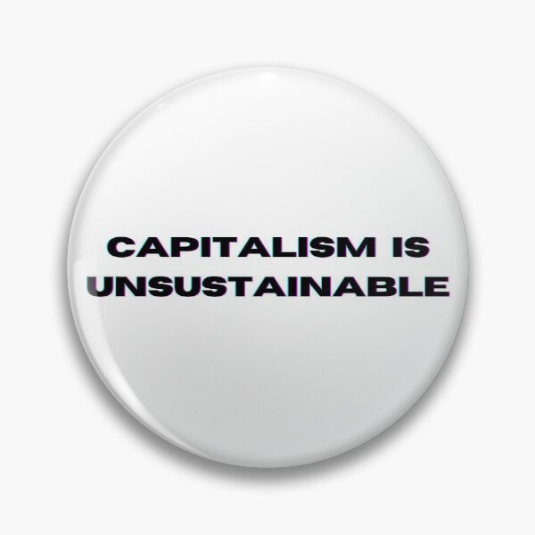 Item preview, Capitalism is Unsustainable Black Text Graphic designed and sold by rl2020.