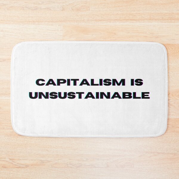 Item preview, Capitalism is Unsustainable Black Text Graphic designed and sold by rl2020.