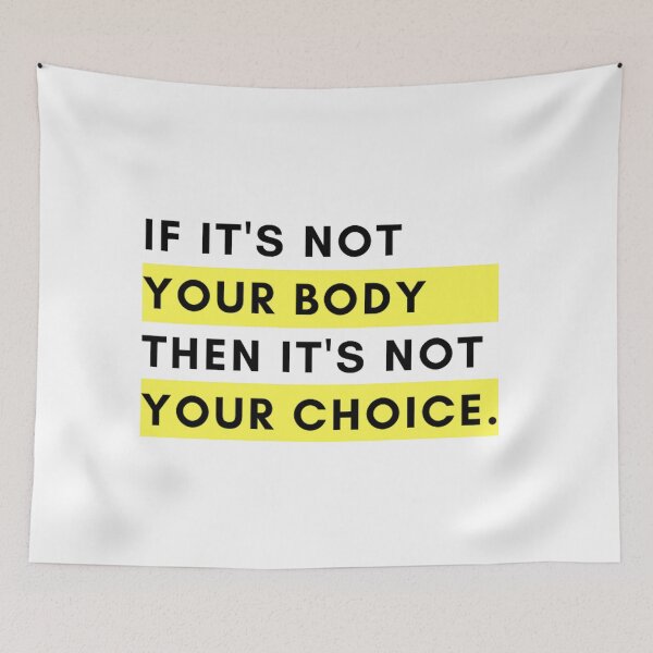 Item preview, pro-life my body my choice designed and sold by Guerillafashion.