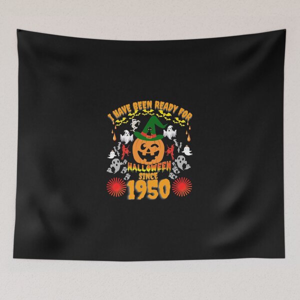 Item preview, I HAVE BEEN READY FOR HALLOWEEN SINCE LAST HALLOWEEN designed and sold by huittqgreenba.