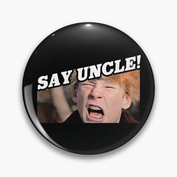 Item preview, Say Uncle Scut Farkus designed and sold by acquiesce13.