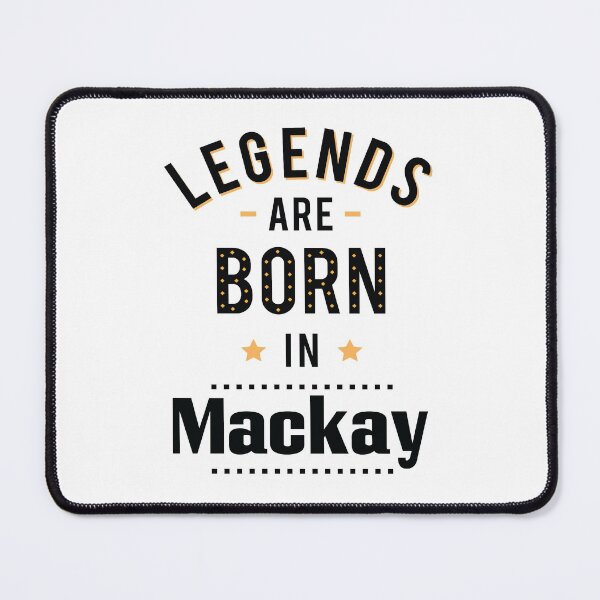 Item preview, Legends Are Born In Mackay designed and sold by FiveNiches.