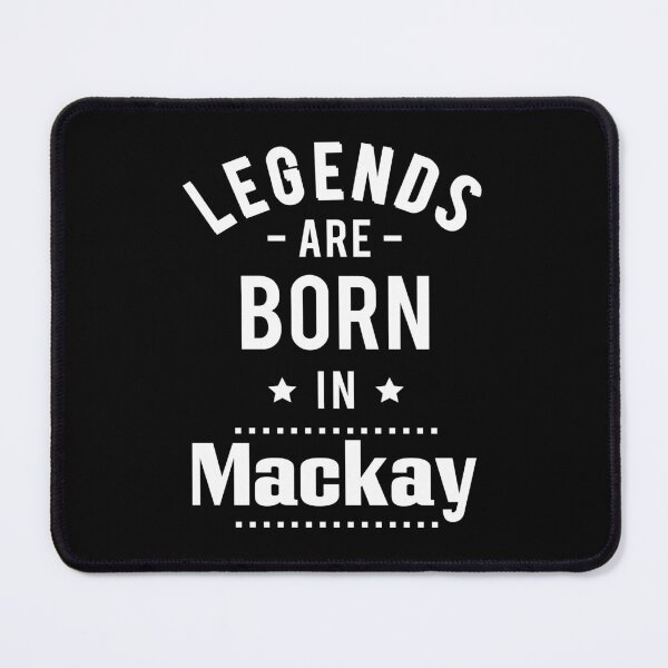 Item preview, Legends Are Born In Mackay designed and sold by FiveNiches.