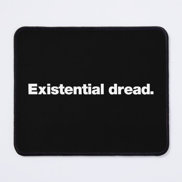 Item preview, Existential dread. designed and sold by chestify.