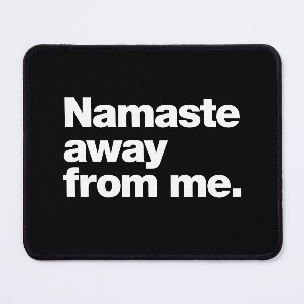 Item preview, Namaste away from me designed and sold by chestify.