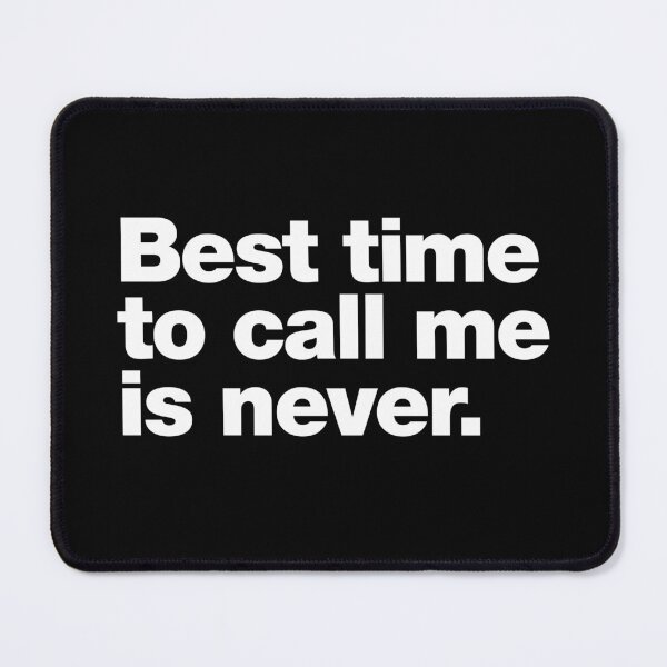Item preview, Best time to call me is never designed and sold by chestify.