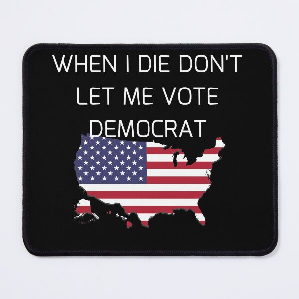 Item preview, When I Die Don't Let Me Vote Democrat shirt designed and sold by SukanyaShop.