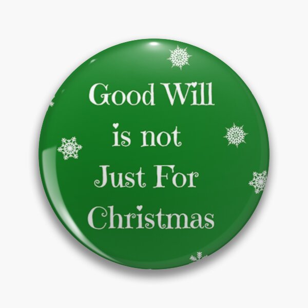 Item preview, Funny Christmas Quote Good Will Is Not Just For Christmas White On Green designed and sold by TheLomiLoveBus.
