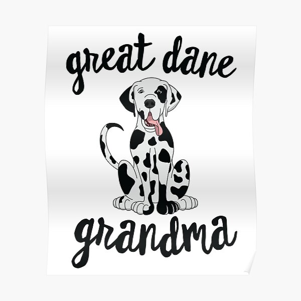 Harlequin Great Dane Grandma Pawma Dog Grandparent Grandmaw Poster