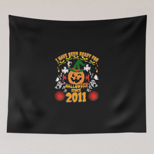 Item preview, I HAVE BEEN READY FOR HALLOWEEN SINCE LAST HALLOWEEN designed and sold by huittqgreenba.