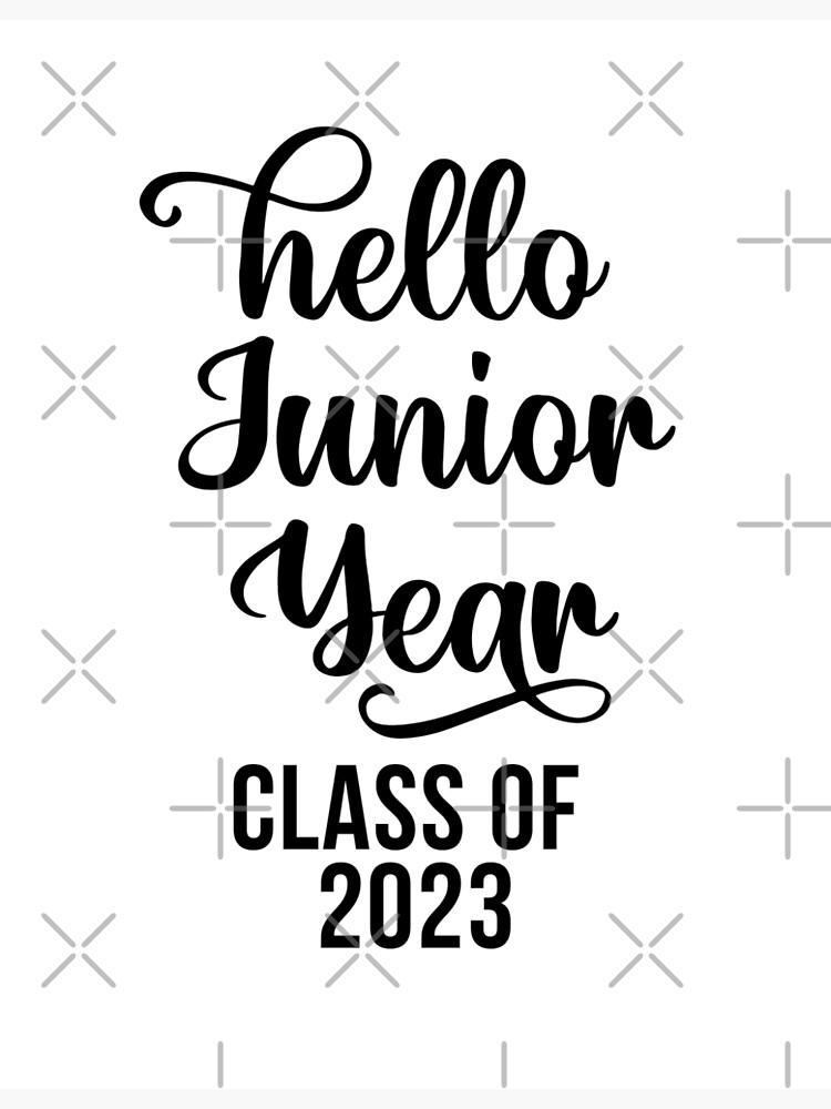 hello-junior-year-class-of-2023-poster-for-sale-by-732studio-redbubble