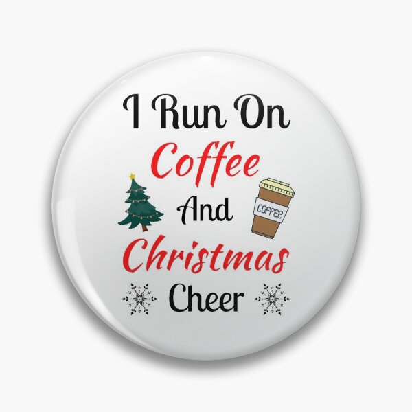 Item preview, I Run On Coffee And Christmas Cheer - Funny Christmas Sayings designed and sold by chetan786.