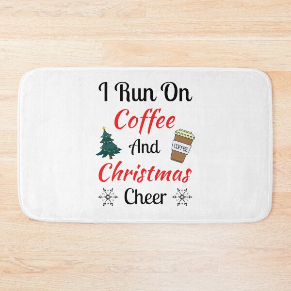 Item preview, I Run On Coffee And Christmas Cheer - Funny Christmas Sayings designed and sold by chetan786.