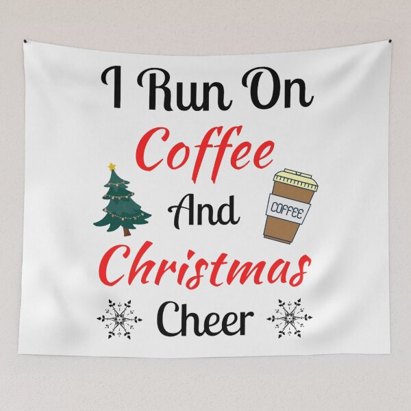 Item preview, I Run On Coffee And Christmas Cheer - Funny Christmas Sayings designed and sold by chetan786.