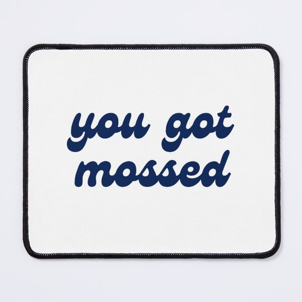 Item preview, You Got Mossed designed and sold by neodiseno.