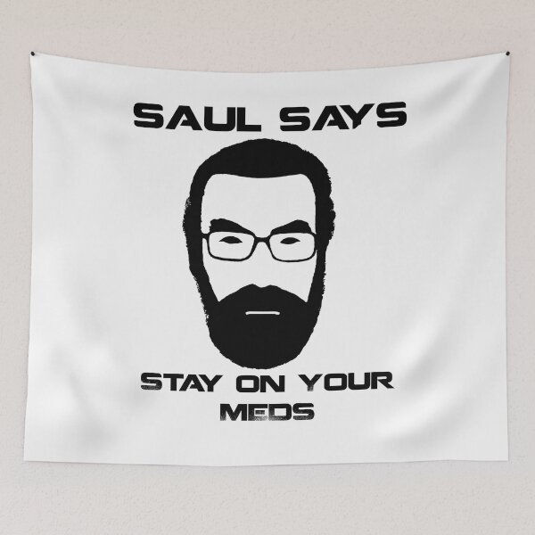 Item preview, Saul Says Stay On Your Meds designed and sold by appfoto.