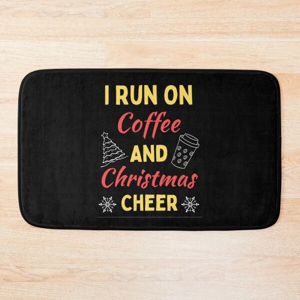 Item preview, I Run On Coffee And Christmas Cheer - Funny Christmas Sayings designed and sold by chetan786.