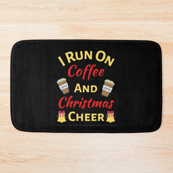 Item preview,  I Run On Coffee And Christmas Cheer - Funny Christmas Sayings designed and sold by chetan786.