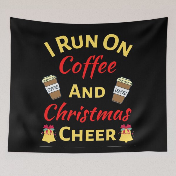 Item preview,  I Run On Coffee And Christmas Cheer - Funny Christmas Sayings designed and sold by chetan786.