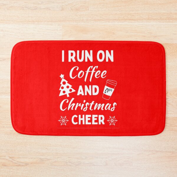 Item preview, I Run On Coffee And Christmas Cheer - Funny Christmas Sayings designed and sold by chetan786.